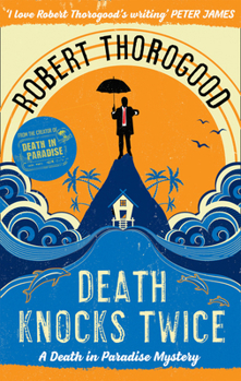 Death Knocks Twice - Book #3 of the Death in Paradise