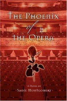 The Phoenix of the Opera - Book #1 of the Phoenix of the Opera