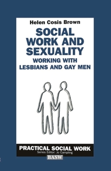 Paperback Social Work and Sexuality: Working with Lesbians and Gay Men Book