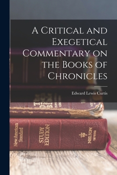 Paperback A Critical and Exegetical Commentary on the Books of Chronicles Book