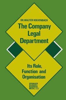 Paperback The Company Legal Department: Its Role, Function and Organization Book