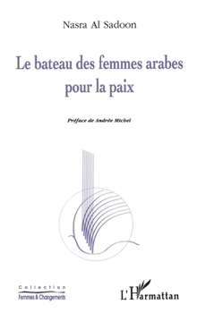 Paperback Le bateau des femmes arabes pour la paix [French] Book