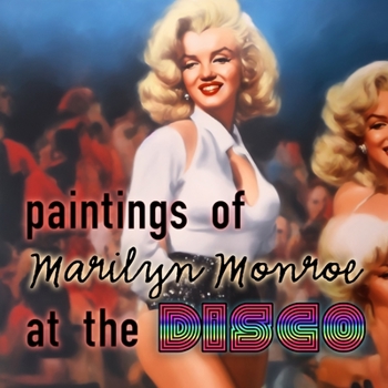 Paperback Paintings of Marilyn Monroe at the Disco Book