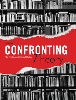 Paperback Confronting Theory: The Psychology of Cultural Studies Book