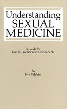 Paperback Understanding Sexual Medicine: A Guide for Family Practitioners and Students Book