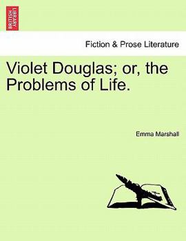 Paperback Violet Douglas; Or, the Problems of Life. Book