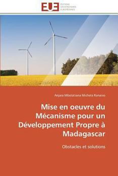 Paperback Mise En Oeuvre Du Mécanisme Pour Un Développement Propre À Madagascar [French] Book