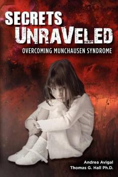 Paperback Secrets Unraveled: Overcoming Munchausen Syndrome Book