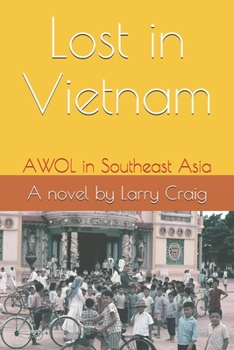 Paperback Lost in Vietnam: AWOL in Southeast Asia Book