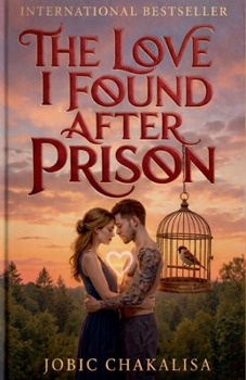 Paperback The Love I Found After Prison Book