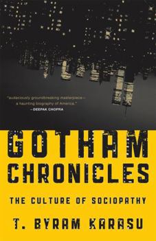 Hardcover Gotham Chronicles: The Culture of Sociopathy Book