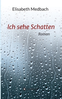 Paperback Ich sehe Schatten: Roman [German] Book