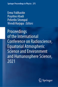 Hardcover Proceedings of the International Conference on Radioscience, Equatorial Atmospheric Science and Environment and Humanosphere Science, 2021 Book