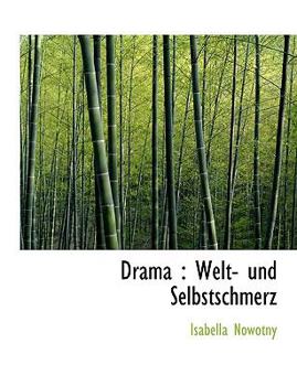 Hardcover Drama: Welt- Und Selbstschmerz [German] Book