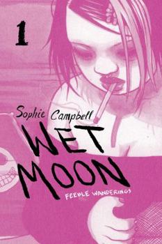 Paperback Wet Moon Vol. 1: Feeble Wanderings Book