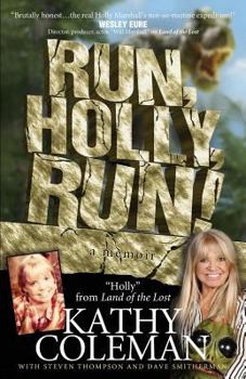 Paperback Run, Holly, Run!: A Memoir by Holly from 1970s TV Classic "Land of the Lost" Book