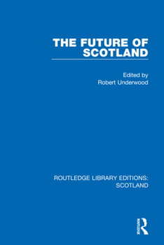 Paperback The Future of Scotland Book