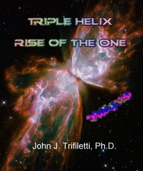 Paperback Rise of The One (Triple Helix Series, Volume 4) Book