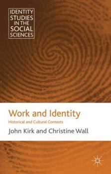 Hardcover Work and Identity: Historical and Cultural Contexts Book