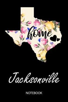Home - Jacksonville - Notebook: Blank Personalized Customized City Name Texas Home Notebook Journal Dotted for Women & Girls. TX Texas Souvenir, ... / Birthday & Christmas Gift for Women.