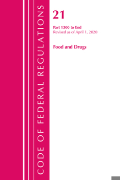 Paperback Code of Federal Regulations, Title 21 Food and Drugs 1300-End, Revised as of April 1, 2020 Book