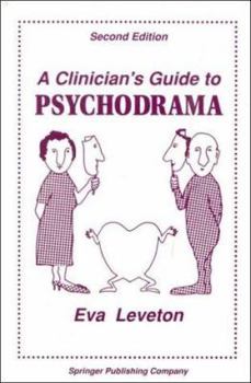 Hardcover A Clinician's Guide to Psychodrama Book