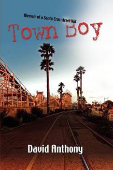 Paperback Town Boy: Memoir of a Santa Cruz Street Kid Book