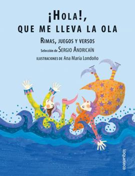 Paperback Hola que me lleva la ola (Nidos) (Spanish Edition) [Spanish] Book