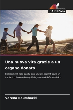 Una nuova vita grazie a un organo donato (Italian Edition)