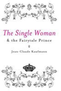 Paperback The Single Woman and the Fairytale Prince Book