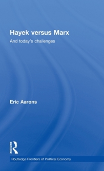 Hardcover Hayek Versus Marx: And Today's Challenges Book