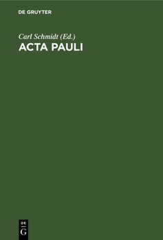 Hardcover ACTA Pauli: Aus Der Heidelberger Koptischen Papyrushandschrift Nr. 1 [German] Book