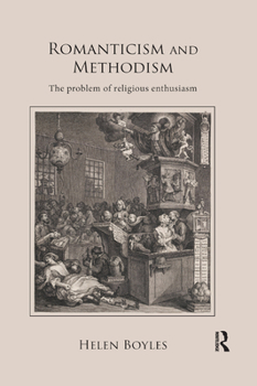 Paperback Romanticism and Methodism: The Problem of Religious Enthusiasm Book