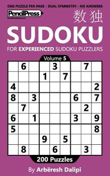 Paperback Sudoku Book for Experienced Puzzlers: 200 Puzzles (Volume 5) Book