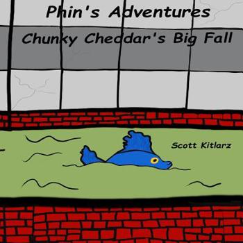 Paperback Phin's Adventures: Chunky Cheddar's Big Fall Book