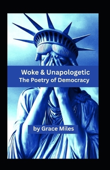 Paperback Woke & Unapologetic: The Poetry of Democracy Book