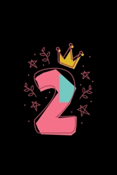 Paperback 2nd brithday for little princesses with crown: Blank Lined Notebook Journal for Work, School, Office - 6x9 110 page Book