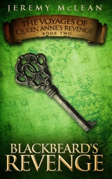 Paperback Blackbeard's Revenge: Book 2 of: The Voyages of Queen Anne's Revenge Book