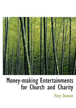 Money-Making Entertainments for Church and Charity
