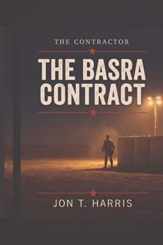 The Basra Contract: The Price of Passage (The Contractor Series)