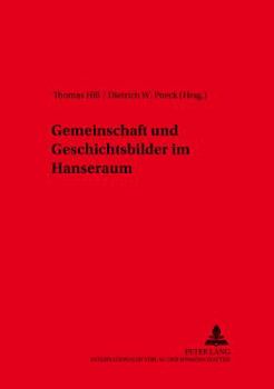 Paperback Gemeinschaft Und Geschichtsbilder Im Hanseraum [German] Book
