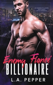 Paperback Enemy Fiance Billionaire; An Enemy to Lovers Fake Fiance Office Romance Book