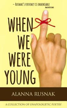 Paperback When We Were Young: a collection of unapologetic poetry Book