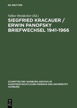 Hardcover Siegfried Kracauer / Erwin Panofsky Briefwechsel 1941-1966: Mit Einem Anhang: Siegfried Kracauer "under the Spell of the Living Warburg Tradition" [German] Book