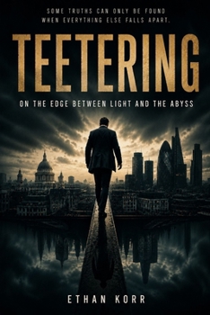 Paperback Teetering: On the Edge Between Light and the Abyss Book