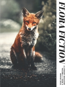 Paperback Flora Fiction Literary Magazine Winter 2022: Volume 3 Issue 4 Book