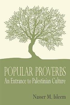 Paperback Popular Proverbs: An Entrance to Palestinian Culture Book