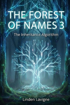 Paperback The Forest of Names 3: The Inheritance Algorithm Book