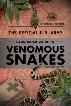 Paperback The Official U.S. Army Illustrated Guide to Venomous Snakes Book