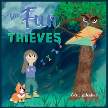 The Fun Thieves: Explore the World of Positive Thinking and Learn to Look on the Bright Side